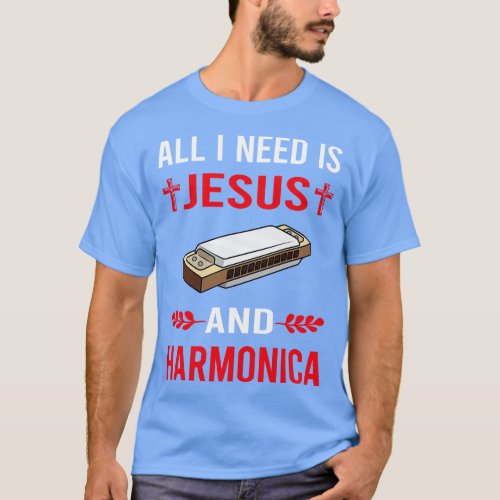 I Need Jesus And Harmonica Mouth Organ T_Shirt