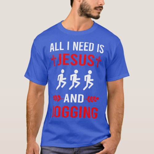 I Need Jesus And Jogging Jog Jogger T_Shirt