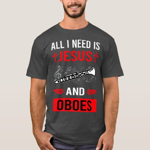 I Need Jesus And Oboe T_Shirt