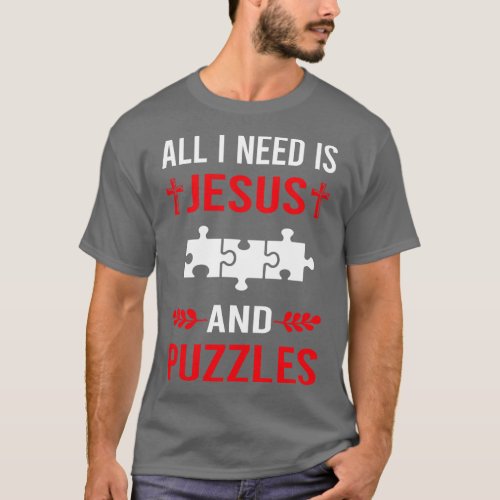 I Need Jesus And Puzzles T_Shirt