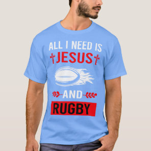 I Need Jesus And Rugby T-Shirt