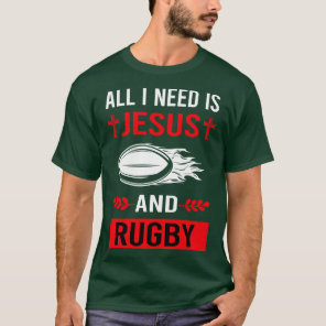 I Need Jesus And Rugby T-Shirt