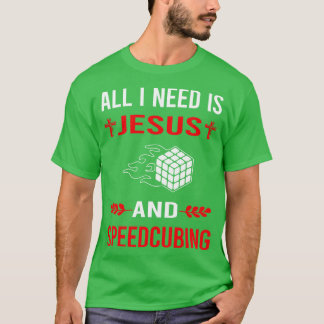 I Need Jesus And Speedcubing Speedcube Speedcuber T-Shirt