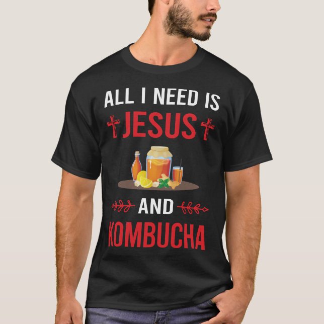I Need Jesus Kombucha Booch T-Shirt (Front)