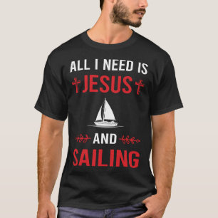 I Need Jesus Sailing Sailor T-Shirt