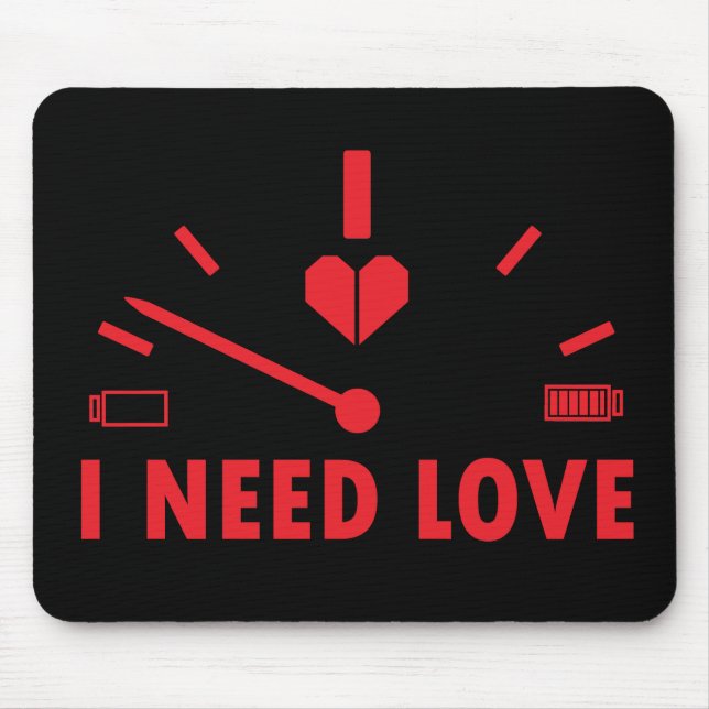 I need love speedometer T-Shirt Mouse Pad (Front)