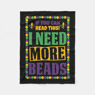 I Need More Beads Funny Mardi Gras Fleece Blanket