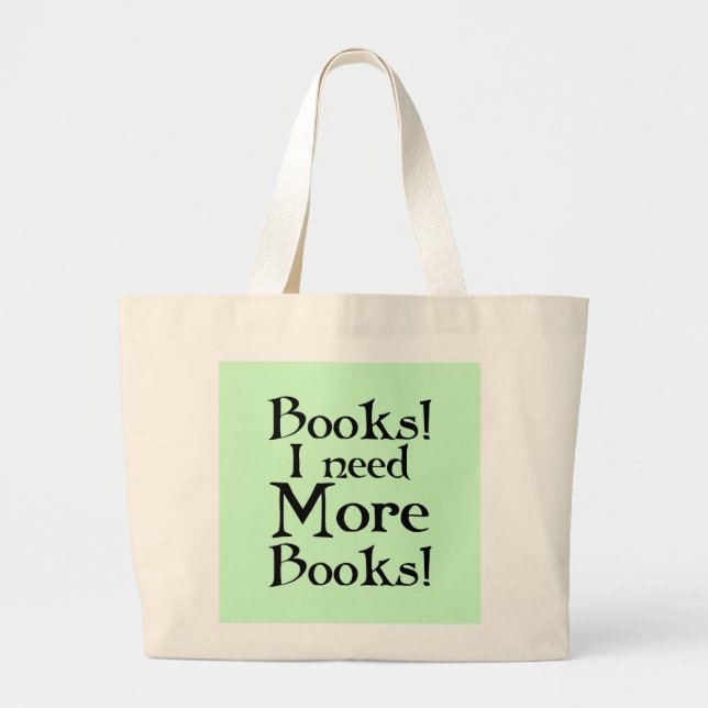 I Need More Books Library Book Tote Bag (Front)
