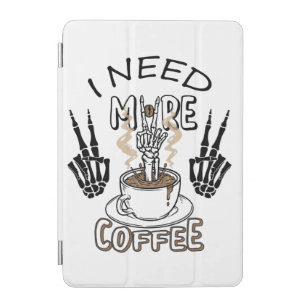 I need more coffee shirt Aesthetic clothing Coffee iPad Mini Cover