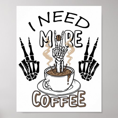 I need more coffee shirt Aesthetic clothing Coffee Poster
