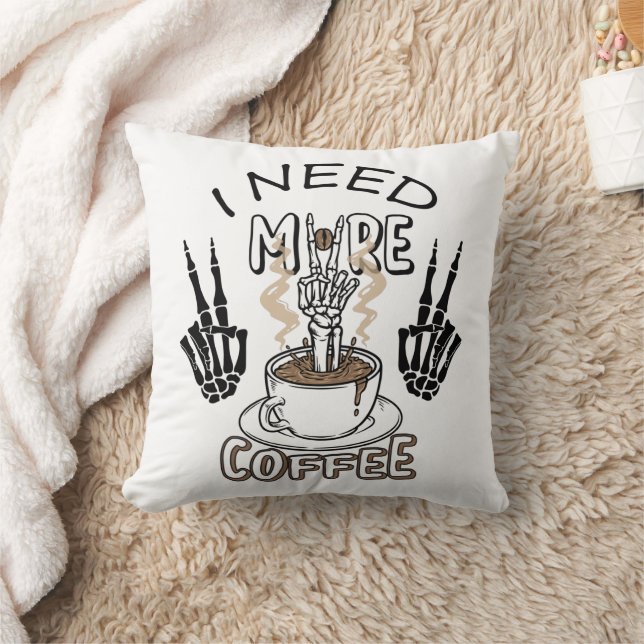 I need more coffee shirt Aesthetic clothing Coffee Throw Pillow (Blanket)