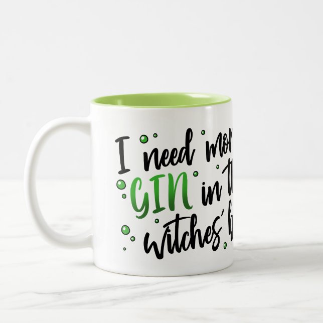 I Need More GIN in this Witches' Brew! Two-Tone Coffee Mug (Left)