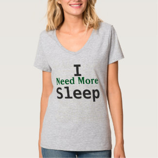 "I Need More Sleep" T-Shirt