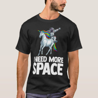 I Need More Space Astronaut Unicorn Outserspace Sc T-Shirt
