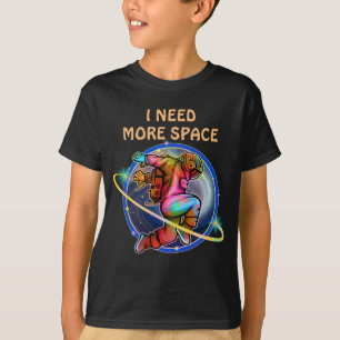 I NEED MORE SPACE CUSTOM ASTRONAUT GALAXY T-Shirt