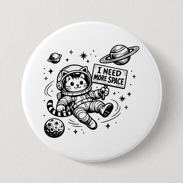I Need More Space Funny Cat Astronaut Button (Front)