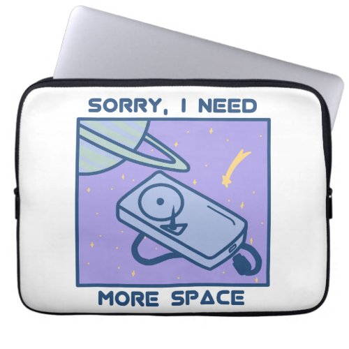 i need more space laptop sleeve