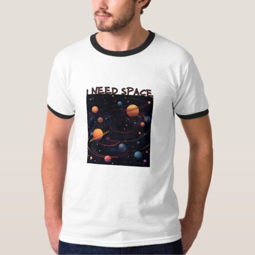 i need more space neon designe T_Shirt