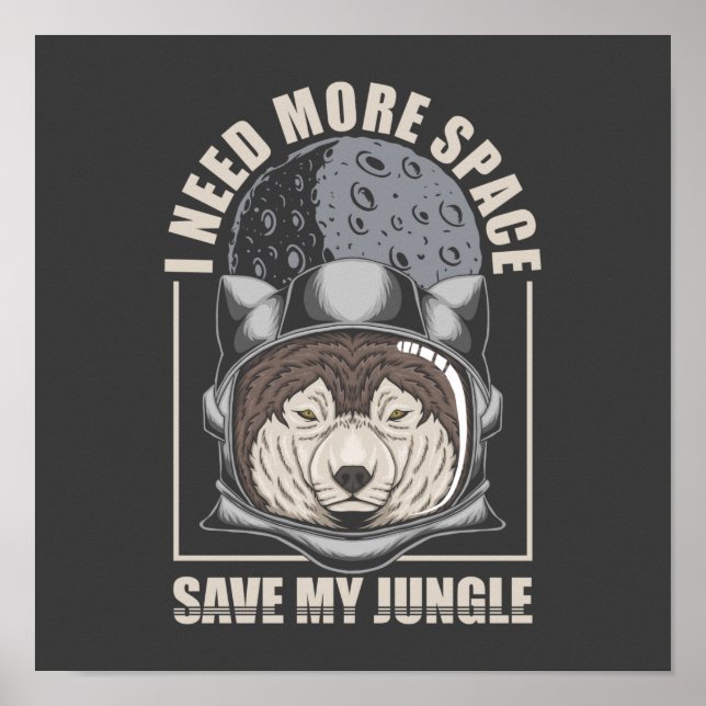I Need More Space Poster (Front)
