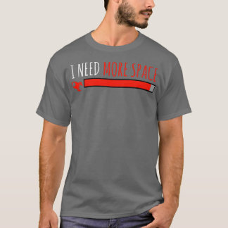 I Need More Space Rocket Universe T-Shirt