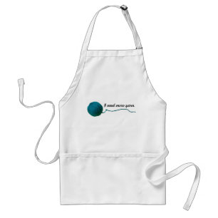 I Need More Yarn • Knit Crochet Crafts Adult Apron