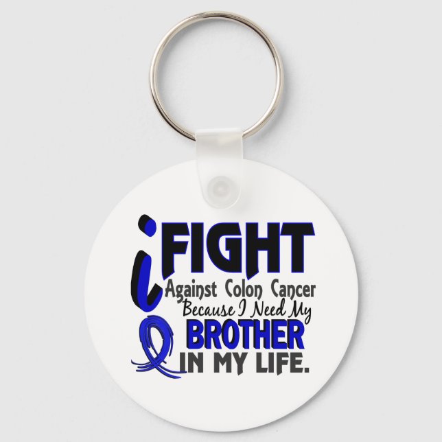I Need My Brother Colon Cancer Keychain (Front)