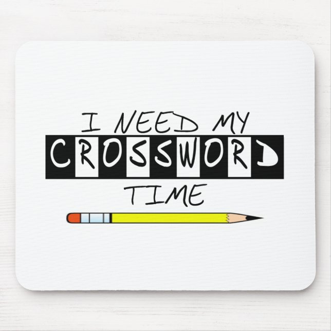 I need my Crossword time t-shirts and gifts. Mouse Pad (Front)