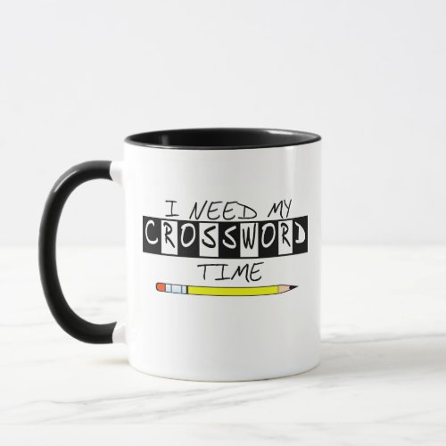 I need my Crossword time t_shirts and gifts Mug