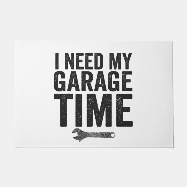 I Need My Garage Time Funny Car Enthusiast Gift  Doormat (Front)