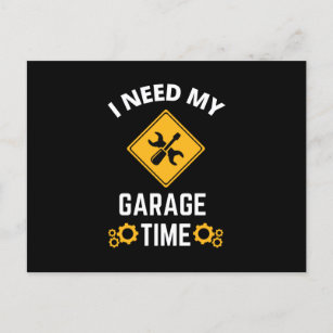 I Need My Garage Time Invitation Postcard