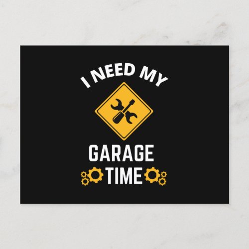 I Need My Garage Time Invitation Postcard