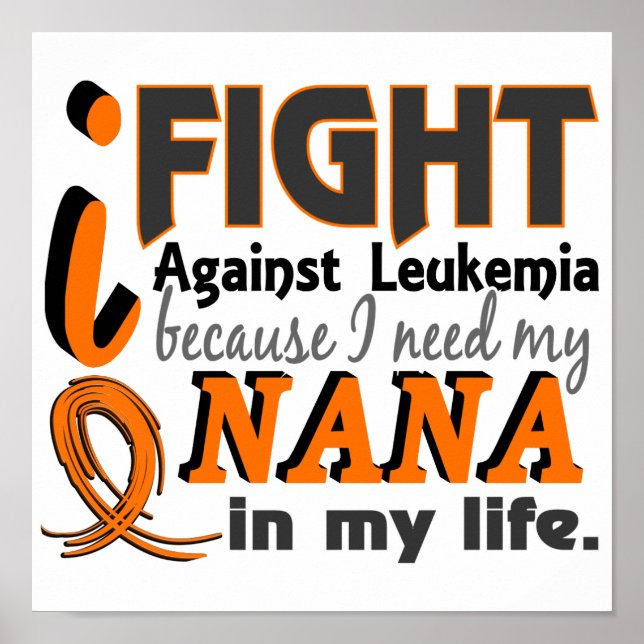 I Need My Nana Leukemia Poster (Front)