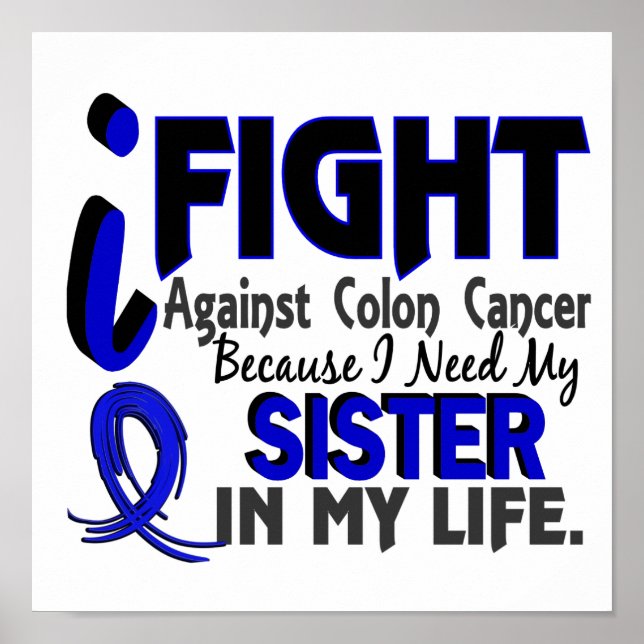 I Need My Sister Colon Cancer Poster (Front)