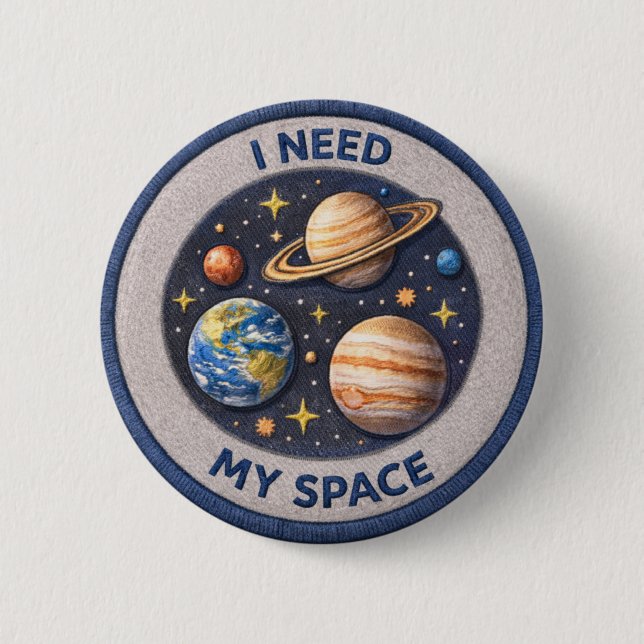I Need My Space Button (Front)