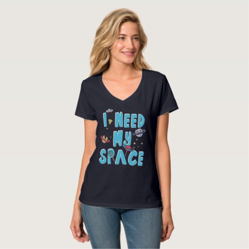 I Need My Space T_Shirt