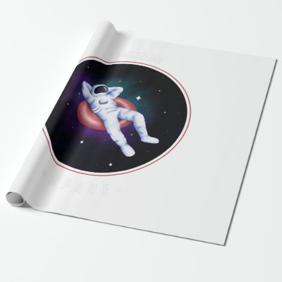 I NEED MY SPACE WRAPPING PAPER