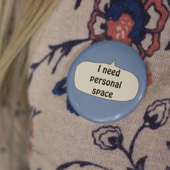 I need personal space badge autism asperger health button (Creator Uploaded)