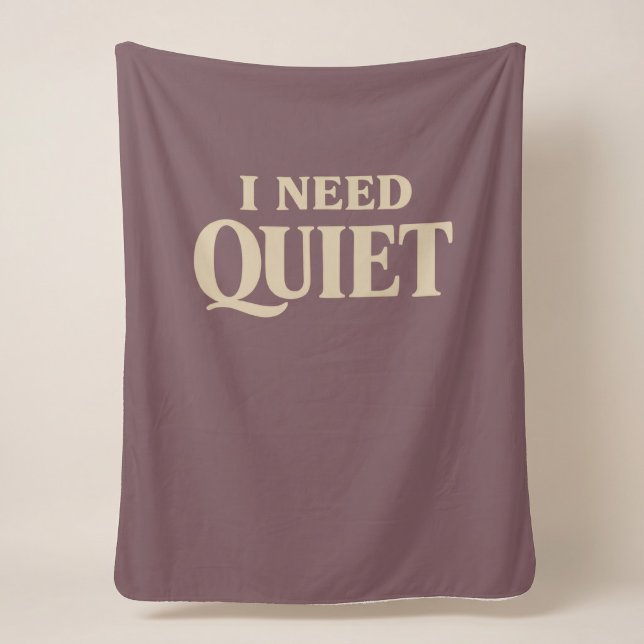 I Need Quiet Relaxing Sherpa Blanket (Creator Uploaded)