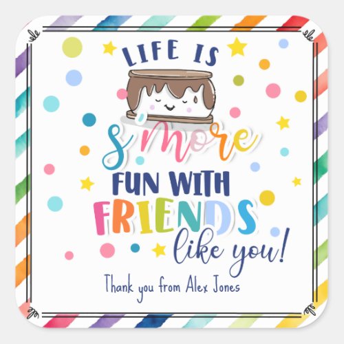 I need smore friends like you favor teacher gift square sticker