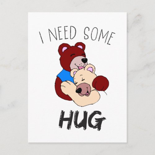 I Need Some Hug Postcard