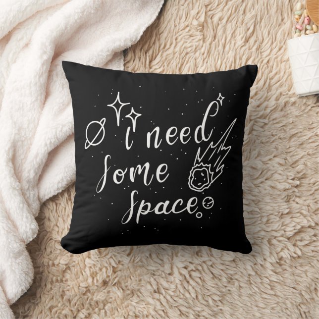 I Need Some Space Throw Pillow (Blanket)