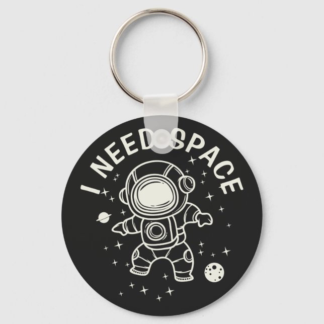 "I Need Space" - Astronaut Alone Time Keychain (Front)