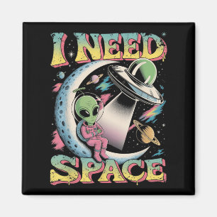 I Need Space Astronomy Alien Retro Magnet