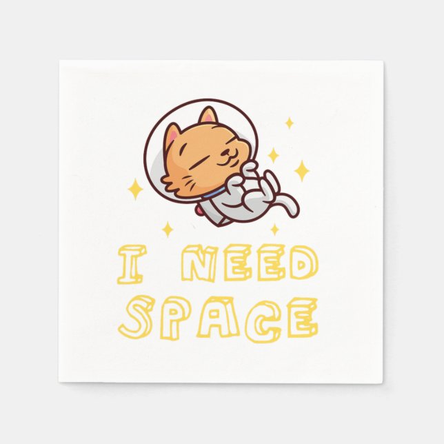 I Need Space Cat Astronaut Kitten Lover Pet Gift Napkins (Front)