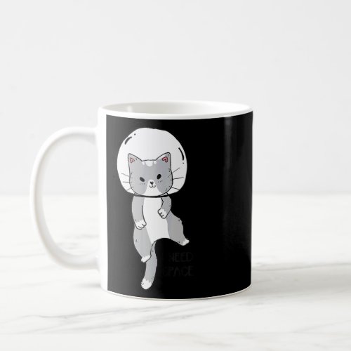 I Need Space  Cat Astronaut Mission In Space  Coffee Mug