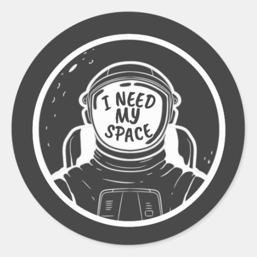 I NEED SPACE CLASSIC ROUND STICKER