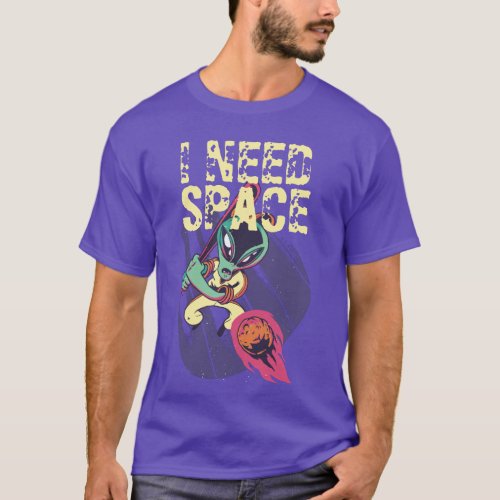 I Need Space Funny Alien Introvert Social Distance T_Shirt