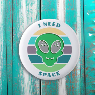 I Need Space Funny Vintage Alien Pun Button