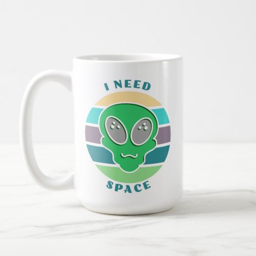 I Need Space  Funny Vintage Alien Pun Coffee Mug