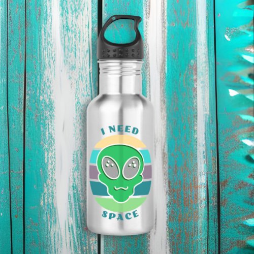 I Need Space  Funny Vintage Alien Pun Stainless Steel Water Bottle